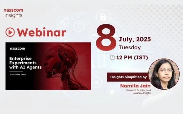 Attend our upcoming webinar on NASSCOM's AI Agents Global Enterprise Study 2025.