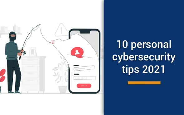 10 personal cybersecurity tips in 2021