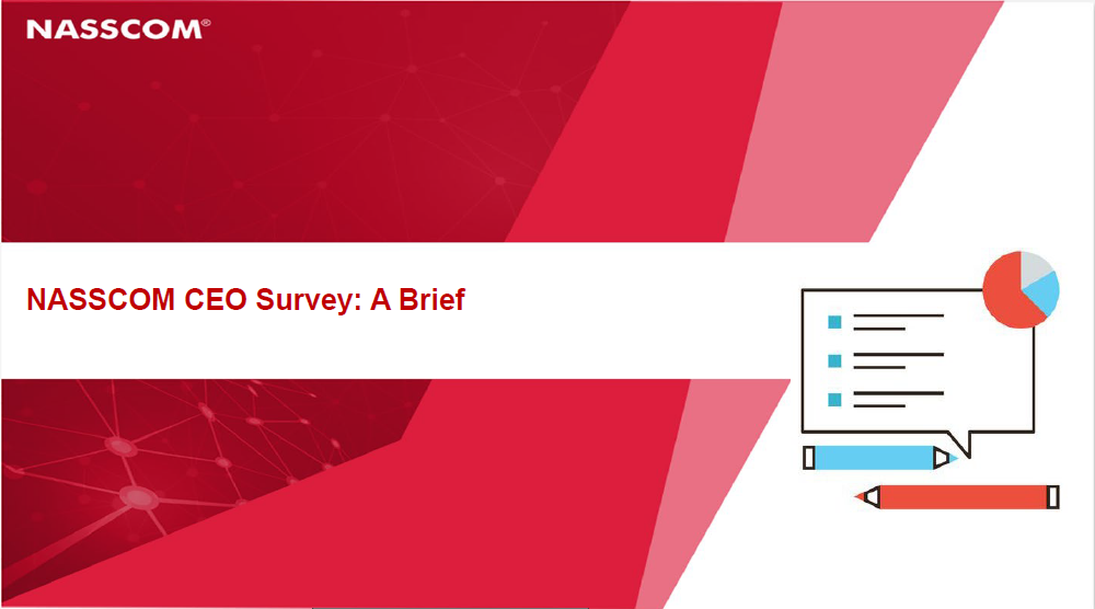 Nasscom Community The Official Community Of Indian It Industry - nasscom ceo survey a brief